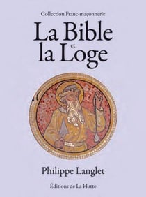 LA BIBLE ET LA LOGE