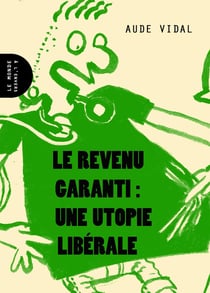 Le revenu garanti - une utopie libérale
