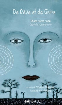 De rêve et de givre : chant sacré sami - Laponie norvégienne