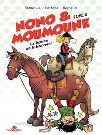 Nono & Moumoune Tome 8 : La bombe et le bourrin
