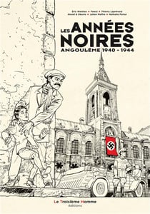 Les années noires : Angoulême 1940-1944