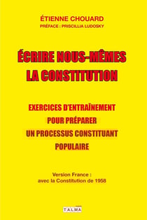 Écrire nous-mêmes la constitution - version pour la France - exercices d'entraînement pour préparer un processus constituant populaire