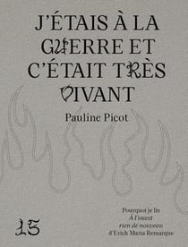 J'étais à la guerre et c'était très vivant : Pourquoi je lis "a l'ouest, rien de nouveau" d'Erich Maria Remarque
