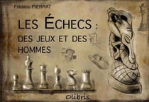 Les échecs : des jeux et des hommes
