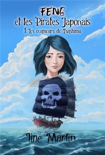 Feng et les pirates japonais Tome 1 : les écumeurs de Tsushima