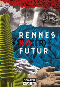 Rennes, no(ir) futur