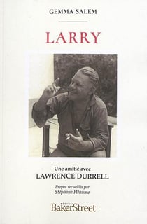 Larry - une amitié avec Lawrence Durrell