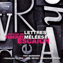 Lettres mêlées autour de thierry escaich
