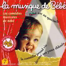 La musique de bébé /vol.7: les comédies musicales de bébé