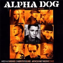 Alpha dog (bof)