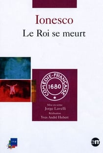 Eugène Ionesco - Le roi se meurt