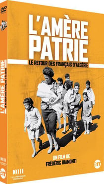 L'Amère patrie : le retour des français d'Algérie