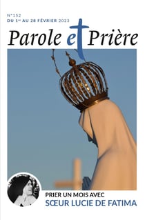 Parole et prière n.152 : prier un mois avec soeur Lucie de Fatima