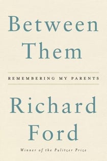 BETWEEN THEM - REMEMBERING MY PARENTS