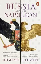 Russia against napoleon the battle for europe 1807 to 1814