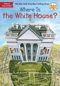 WHERE IS THE WHITE HOUSE? - WHERE IS...?