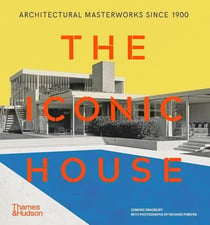 The iconic house : Architectural masterworks since 1900