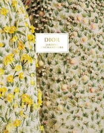 Dior, les jardins enchanteurs