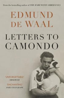 Edmund de waal : letters to camondo