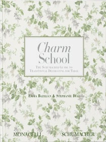 Charm school : the Schumacher guide to traditional decorating for today