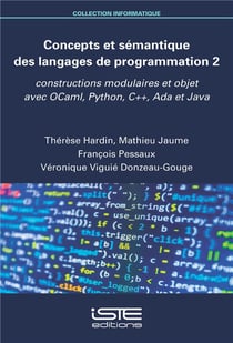 Concepts et sémantique des langages de programmation t.2 - constructions modulaires et objet avec OCaml, Python, C++, Ada et Java