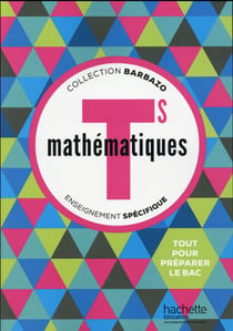 Mathématiques - terminale S spécifique - livre de l'élève (édition 2016)