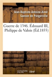 Guerre de 1346. edouard iii, philippe de valois