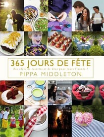 365 jours de fête ! des idées de recettes et de déco pour toute l?année !