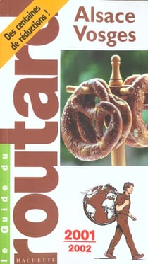 Guide du routard - alsace voges 2001-2002