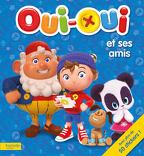 Oui-Oui / Livre d'activités -Oui-Oui et ses amis