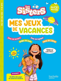 Les Sisters - Mes jeux de vacances - Du CE1 au CE2