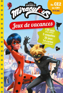 Miraculous : jeux de vacances - du CE2 au CM1