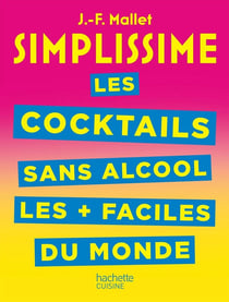 Simplissime : les cocktails sans alcool les + faciles du monde