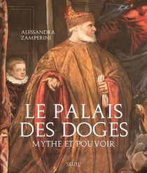 Le palais des Doges - mythe et pouvoir