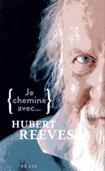 Je chemine avec Hubert Reeves