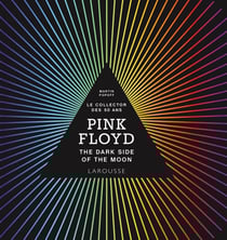 Pink Floyd : the dark side of the moon - le collector des 50 ans