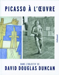 Picasso à l'oeuvre - dans l'objectif de David Douglas Duncan