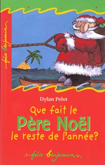 Que fait le pere noel le reste de l'annee ?