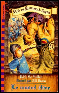 L'école des massacreurs de dragons Tome 1 - le nouvel élève