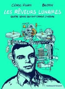 Les rêveurs lunaires - quatre génies qui ont changé l'histoire