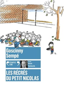 Le petit Nicolas : les récrés du petit Nicolas
