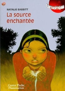 Source enchantee (la) - - fantastique, junior des 10/11ans