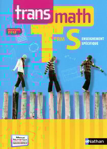 Transmath : Terminale S, enseignement spécifique (édition 2012)