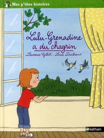 Lulu-Grenadine a du chagrin