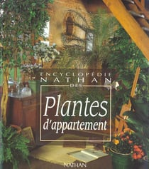 ENCYCLOPEDIE DES PLANTES D'APPARTEMENT