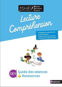MHF - La Méthode Heuristique de Français : CE1 - Lecture, compréhension - Guide des séances + ressources (édition 2024)