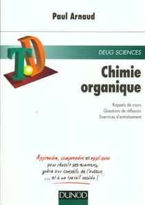 Chimie organique : rappels de cours, questions de reflexion, exercices