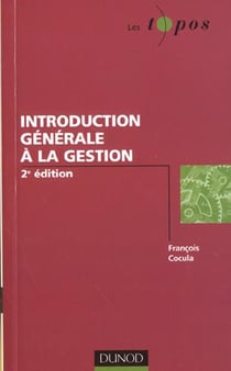 Introduction generale a la gestion - 2e edition