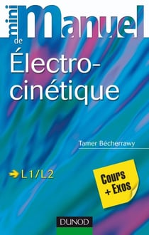 Mini manuel : électro-cinétique - L1/L2