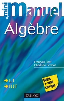 Mini Manuel d'Algèbre - Cours et exercices corrigés